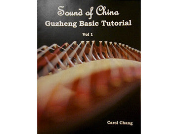 Sound of China Guzheng Basic Tutorial - English Guzheng Teaching Book with online youtube video tutorials